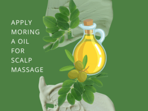 Apply Moringa Oil for Scalp massage
