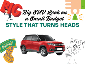 Big SUV Look in Small Budget - Look that Demands Attention 