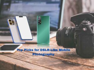 Best Camera Phones for Photography