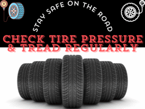 Check Tire Pressure & Tread Regularly