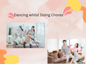 Dancing whilst Doing Chores