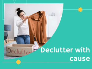 Declutter with cause