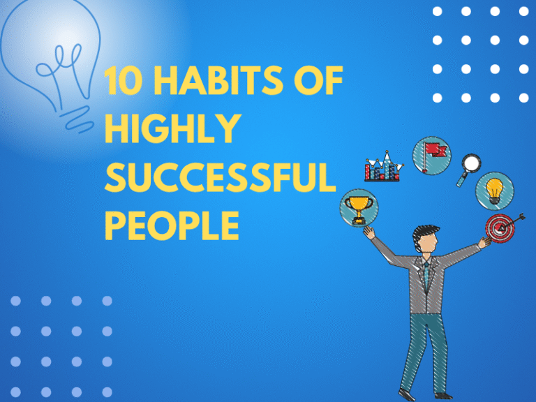 10 Habits of highly successful people