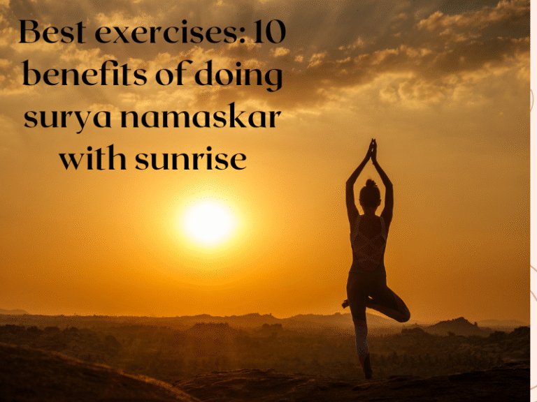 10 Benefits of doing Surya Namaskar with Sunrise