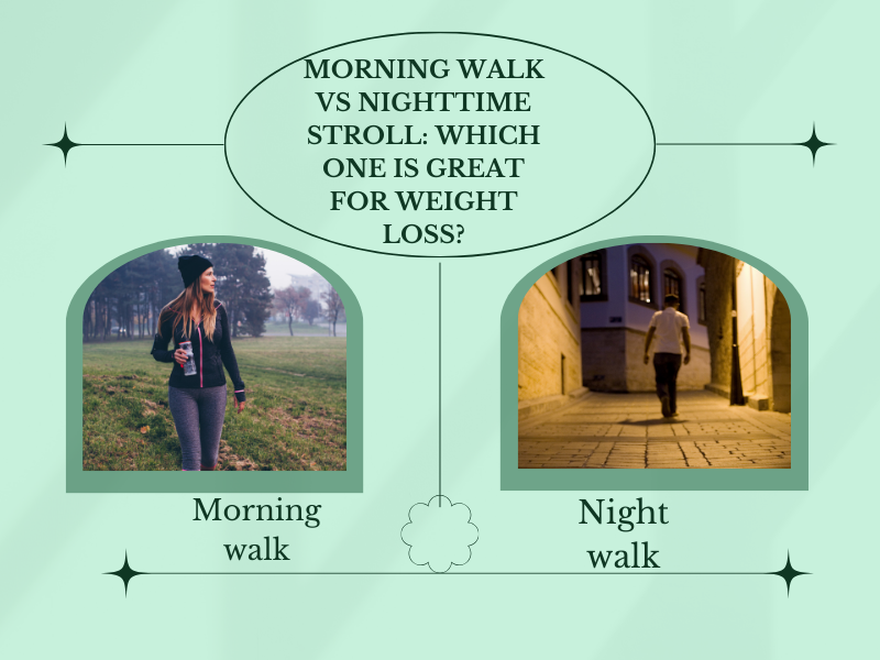 Morning vs night walk: Which One Is great for weight loss?