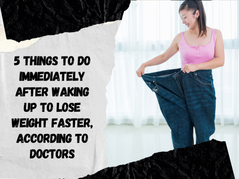 5 things to do immediately lose weight faster after waking up