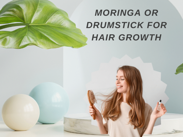 Moringa or drumstick for hair growth