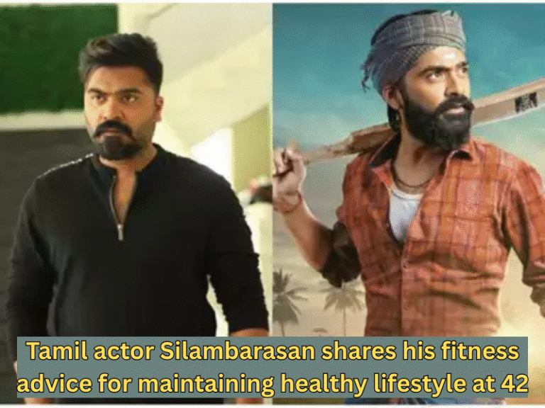How Tamil Actor Silambarasan Is Living His Healthiest Life