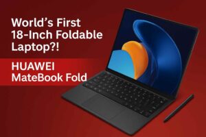 Huawei Unveils 18-Inch Foldable MateBook Laptop