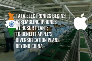 Tata Starts iPhone Assembly in India at Hosur Plant