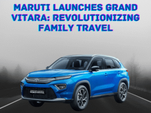 Grand Vitara Launched by Maruti – Family Travel Innovation
