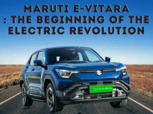 Maruti e-Vitara – The Dawn of Electric