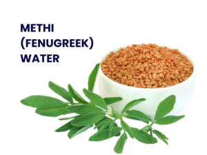 Methi (Fenugreek) Water