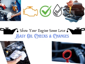 Oil Checks and Changes