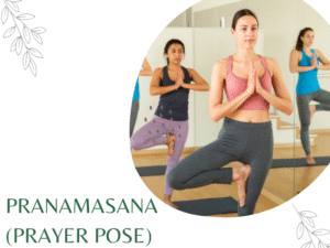 Pranamasana (Prayer Pose)