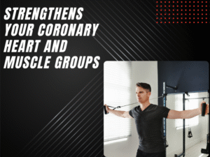 Strengthens Your coronary heart and muscle groups