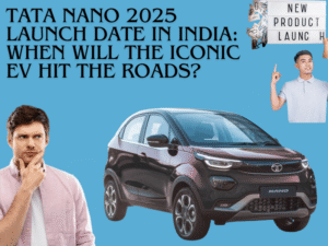 When is the tata Nano 2025 Launching in india Official date