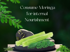 _consume Moringa for internal Nourishment