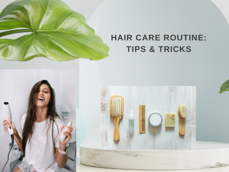 Step-by-Step Hair Care routine: tips & tricks 