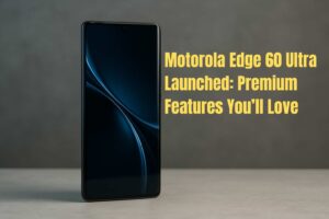 Motorola Edge 60 Ultra Launched with Premium Features