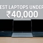 Best Laptop Under ₹40000 in India 2025